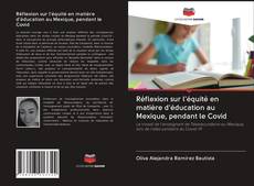 Capa do livro de Réflexion sur l'équité en matière d'éducation au Mexique, pendant le Covid 