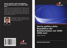 Borítókép a  Storia politica della Repubblica del Bashkortostan nel 1990-2000 anni - hoz