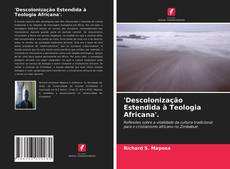 Bookcover of 'Descolonização Estendida à Teologia Africana'.