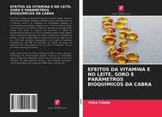 Bookcover of EFEITOS DA VITAMINA E NO LEITE, SORO E PARÂMETROS BIOQUÍMICOS DA CABRA