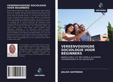 Bookcover of VEREENVOUDIGDE SOCIOLOGIE VOOR BEGINNERS