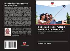 Copertina di SOCIOLOGIE SIMPLIFIÉE POUR LES DÉBUTANTS