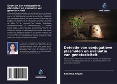 Couverture de Detectie van conjugatieve plasmiden en evaluatie van genotoxiciteit