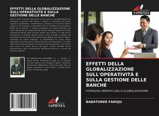 Bookcover of EFFETTI DELLA GLOBALIZZAZIONE SULL'OPERATIVITÀ E SULLA GESTIONE DELLE BANCHE
