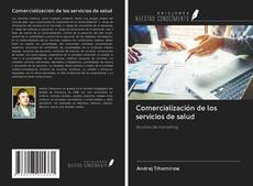 Bookcover of Comercialización de los servicios de salud
