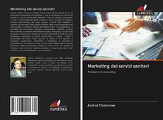 Bookcover of Marketing dei servizi sanitari