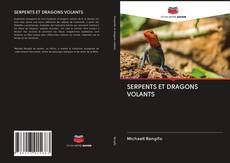 SERPENTS ET DRAGONS VOLANTS kitap kapağı