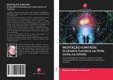 Capa do livro de MEDITAÇÃO ILIMITADA: O cérebro funciona no finito como no infinito 