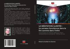 Capa do livro de LA MÉDITATION ILLIMITÉE : Le cerveau fonctionne dans le fini comme dans l'infini 