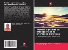Capa do livro de Práticas agrícolas de produção face às alterações climáticas 