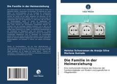 Portada del libro de Die Familie in der Heimerziehung