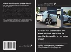 Buchcover von Análisis del rendimiento del éster metílico del aceite de semilla de algodón en un motor diesel
