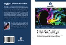 Buchcover von Subversive Routen in Second Life verfolgen