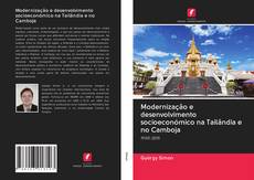 Buchcover von Modernização e desenvolvimento socioeconómico na Tailândia e no Camboja