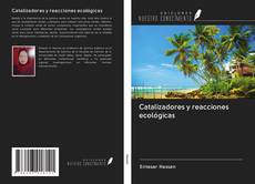 Capa do livro de Catalizadores y reacciones ecológicas 