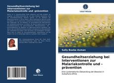 Capa do livro de Gesundheitserziehung bei Interventionen zur Malariakontrolle und -prävention 