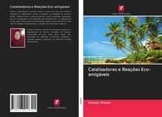 Buchcover von Catalisadores e Reações Eco-amigáveis