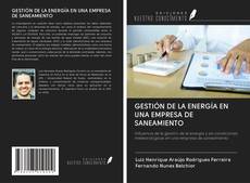 Bookcover of GESTIÓN DE LA ENERGÍA EN UNA EMPRESA DE SANEAMIENTO
