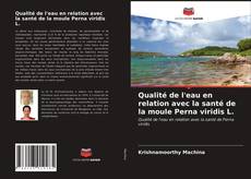 Обложка Qualité de l'eau en relation avec la santé de la moule Perna viridis L.