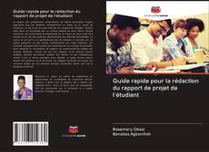 Buchcover von Guide rapide pour la rédaction du rapport de projet de l'étudiant