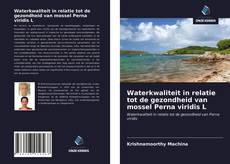 Bookcover of Waterkwaliteit in relatie tot de gezondheid van mossel Perna viridis L