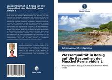 Couverture de Wasserqualität in Bezug auf die Gesundheit der Muschel Perna viridis L