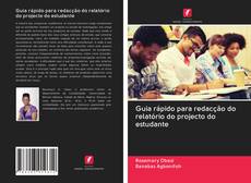 Bookcover of Guia rápido para redacção do relatório do projecto do estudante