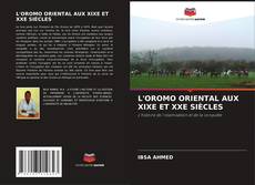 Bookcover of L'OROMO ORIENTAL AUX XIXE ET XXE SIÈCLES