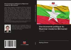 Buchcover von Une économie politique du Myanmar moderne (Birmanie)