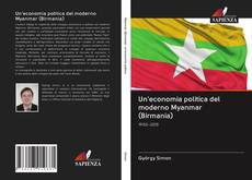 Обложка Un'economia politica del moderno Myanmar (Birmania)