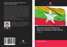 Capa do livro de Uma Economia Política de Mianmar Moderno (Birmânia) 