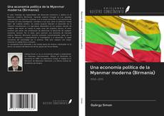 Buchcover von Una economía política de la Myanmar moderna (Birmania)