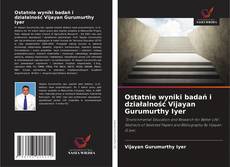 Portada del libro de Ostatnie wyniki badań i działalność Vijayan Gurumurthy Iyer