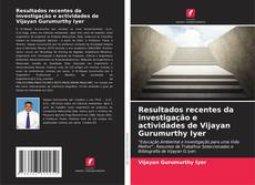 Capa do livro de Resultados recentes da investigação e actividades de Vijayan Gurumurthy Iyer 
