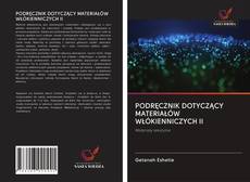 PODRĘCZNIK DOTYCZĄCY MATERIAŁÓW WŁÓKIENNICZYCH II的封面