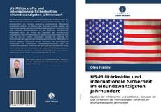 Couverture de US-Militärkräfte und internationale Sicherheit im einundzwanzigsten Jahrhundert