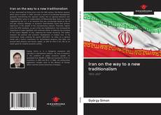 Buchcover von Iran on the way to a new traditionalism