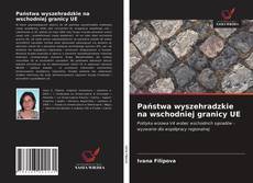 Bookcover of Państwa wyszehradzkie na wschodniej granicy UE