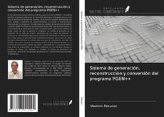 Buchcover von Sistema de generación, reconstrucción y conversión del programa PGEN++