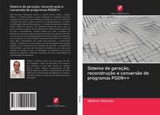 Sistema de geração, reconstrução e conversão de programas PGEN++ kitap kapağı