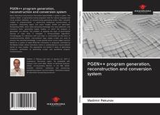 Buchcover von PGEN++ program generation, reconstruction and conversion system