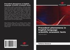 Copertina di Precedent phenomena in English-language scientific economic texts