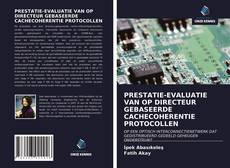 Bookcover of PRESTATIE-EVALUATIE VAN OP DIRECTEUR GEBASEERDE CACHECOHERENTIE PROTOCOLLEN