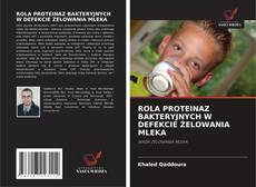 Buchcover von ROLA PROTEINAZ BAKTERYJNYCH W DEFEKCIE ŻELOWANIA MLEKA