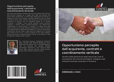 Buchcover von Opportunismo percepito dall'acquirente, contratti e coordinamento verticale