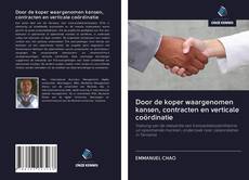 Door de koper waargenomen kansen, contracten en verticale coördinatie的封面