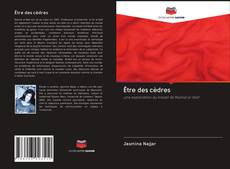 Bookcover of Être des cèdres