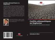 Copertina di Conflits ethnopolitiques au Daghestan