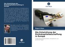 Die Entwicklung der Risikokapitalbeschaffung in Europa kitap kapağı