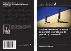 Buchcover von Capitalización de la banca comercial: estrategia de gestión y desarrollo